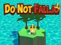                                                                     Do Not Fall.io קחשמ