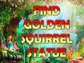                                                                     Find Golden Squirrel Statue קחשמ