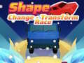                                                                       Shape Change - Transform Race ליּפש