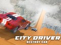                                                                       City Driver: Destroy Car ליּפש