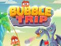                                                                     Bubble Trip קחשמ