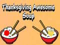                                                                     Thanksgiving Awesome Soup קחשמ