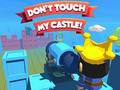                                                                     Dont't Touch My Castle! קחשמ