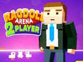                                                                     Ragdoll Arena 2 Player קחשמ