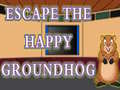                                                                     Escape The Happy Groundhog קחשמ