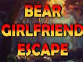                                                                     Bear Girlfriend Escape קחשמ