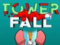                                                                      Tower Fall ליּפש