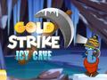                                                                       Gold Strike Icy Cave ליּפש