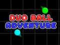                                                                     Duo Ball Adventure קחשמ