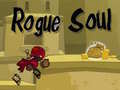                                                                     Rogue Soul קחשמ