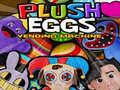                                                                     Plush Eggs Vending Machine קחשמ