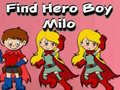                                                                     Find Hero Boy Milo קחשמ
