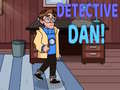                                                                       Detective Dan!  ליּפש
