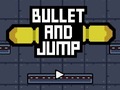                                                                     Bullet And Jump קחשמ
