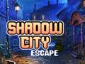                                                                       Shadow City Escape ליּפש