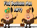                                                                       Find Business Man Larry ליּפש