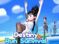                                                                     Destiny Run Survival קחשמ