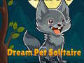                                                                       Dream Pet Solitaire ליּפש