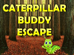                                                                       Caterpillar Buddy Escape  ליּפש