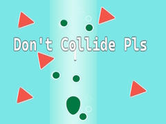                                                                     Don't Collide Pls! קחשמ