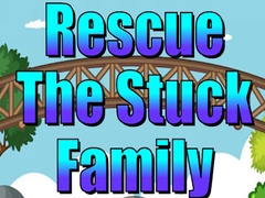                                                                       Rescue The Stuck Family ליּפש