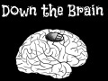                                                                     Down the Brain קחשמ