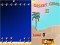                                                                     Desert Gems 2 קחשמ