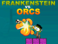                                                                     Frankenstein vs Orcs קחשמ