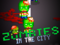                                                                      Zombies in the City קחשמ