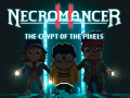                                                                     Necromancer 2: The Crypt Of The Pixels   קחשמ