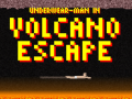                                                                       Underwear-Man In Volcano Escape   ליּפש