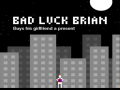                                                                     Bad Luck Brian קחשמ