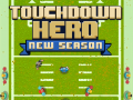                                                                     Touchdown Hero New Season קחשמ