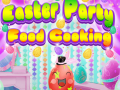                                                                     Easter Party Food Cooking קחשמ