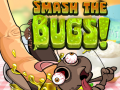                                                                     Smash The Bugs קחשמ