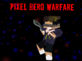                                                                     Pixel Hero Warfare קחשמ