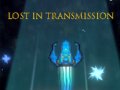                                                                       Lost in Transmission ליּפש