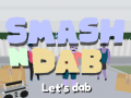                                                                     Smash N Dab קחשמ
