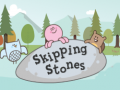                                                                     Skipping Stones קחשמ