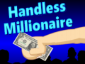                                                                       Handless Millionaire ליּפש