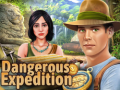                                                                     Dangerous Expedition קחשמ