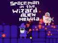                                                                     Spaceman in the Wizard Alien Nebula קחשמ
