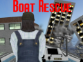                                                                     Boat Rescue קחשמ