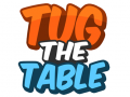                                                                     Tug The Table קחשמ