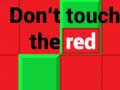                                                                     Don't Touch The Red קחשמ