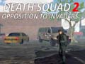                                                                       Death Squad 2 Opposition to invaders ליּפש
