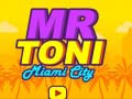                                                                     Mr Toni Miami City קחשמ