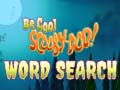                                                                       Be Cool Scooby Doo Word Search ליּפש