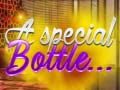                                                                       A Special Bottle ליּפש