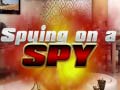                                                                     Spying on a Spy קחשמ